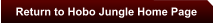 Return to Hobo Jungle Home Page